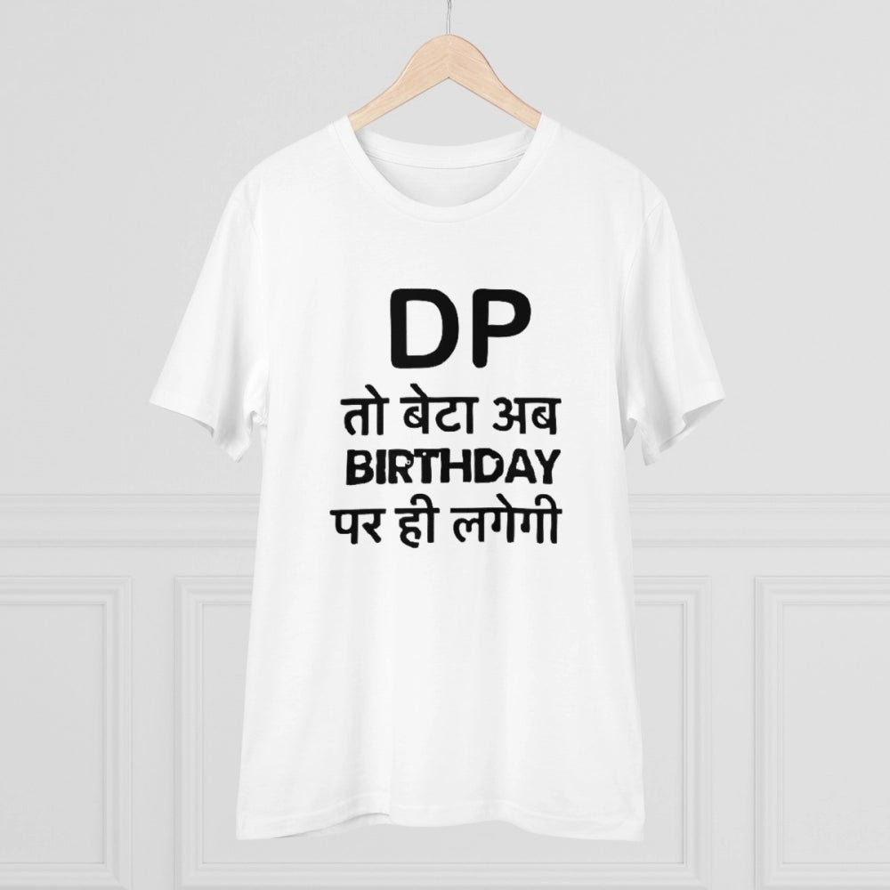 VASTRAA Men’s PC Cotton “DP To Ab Birthday Par Hi Lagegi” Printed T-Shirt