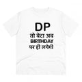 VASTRAA Men’s PC Cotton “DP To Ab Birthday Par Hi Lagegi” Printed T-Shirt